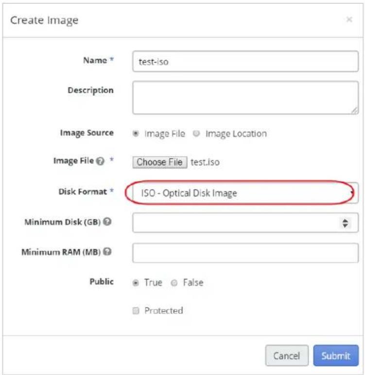 Create Image Name * test-iso Description Image Source Image File Image Location Image File Choose File test.iso Disk Format * ISO - Optical Disk Image Minimum Disk (GB) Minimum RAM (MB) Public True False Protected Cancel Submit