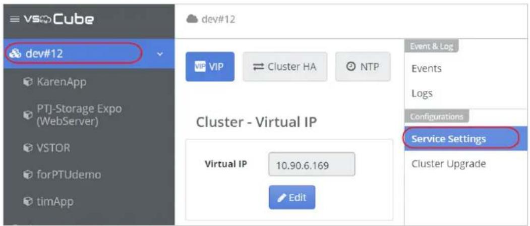 vsCube dev#12 KarenApp PTJ-Storage Expo (WebServer) VSTOR forPTUdemo timApp dev#12 VIP Cluster HA NTP Cluster - Virtual IP Virtual IP 10.90.6.169 Edit Event & Log Events Logs Configurations Service Settings Cluster Upgrade