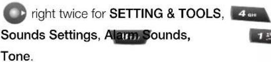 right twice for SETTING & TOOLS, Sounds Settings, Alarm Sounds, Tone.
