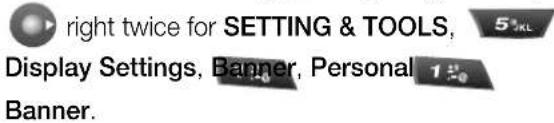 right twice for SETTING & TOOLS, Display Settings, Banner, Personal 1 Banner.