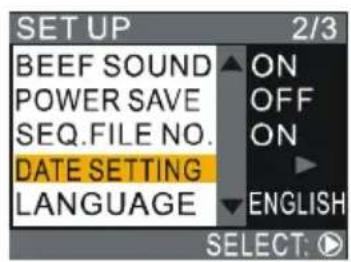 SET UP 2/3 BEEF SOUND POWER SAVE SEQ.FILE NO. DATE SETTING LANGUAGE ON OFF ON ENGLISH SELECT: ▶