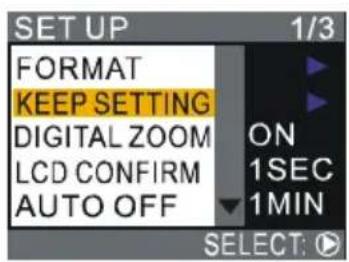 SET UP 1/3 FORMAT KEEP SETTING DIGITAL ZOOM ON 1SEC LCD CONFIRM 1MIN AUTO OFF SELECT: ▶