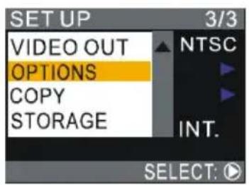 SET UP 3/3 VIDEO OUT OPTIONS COPY STORAGE NTSC INT. SELECT: ○