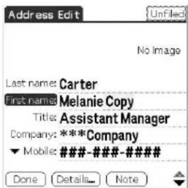 Address Edit [Unfiled] No Image Last name: Carter First name: Melanie Copy Title: Assistant Manager Company: ***Company ▼ Mobile: ####-###-### Done Details... Note