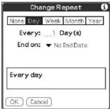 Change Repeat None Day Week Month Year Every: 1 Day(s) End on: ▼ No End Date Every day OK Cancel