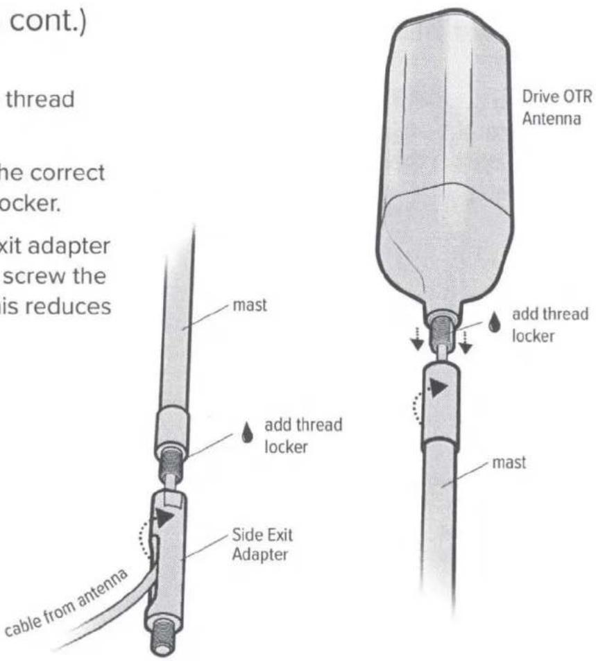cont.) thread ne correct locker. exit adapter screw the is reduces mast add thread locker Side Exit Adapter cable from antenna Drive OTR Antenna add thread locker mast