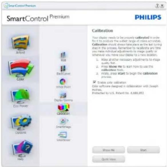 SmartControl Premium PHILIPS SmartControl Premium Calibration Your display needs to be properly calibrated in order for it to produce the wide range of colors acrobatic. Calibration should always take place as the last tuning star in the process. Remember to calculate any time you move minimal adjustments to image quality or whatever you make your display to a new action. 1. Make other necessary adjustments to image quality for... 2. Press Show Me to want how to use the calibration tools. 3. Notify, press start to begin the calibration process. Enable color calibration Color software designed in collaboration with Joseph Haines. Protected by U.S. Portland No. 8,688,911 Show Me Start Quick View