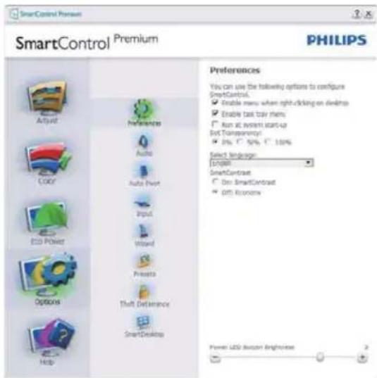 SmartControl Premium SmartControl Premium PHILIPS Preferences You can use the following options to configure SmartControl. Enable menu when right-clicking on desktop Enable task tray menu Run at server start-up Dot Transparency 3% 50% 100% Select language: English SmartContrast One SmartContrast Gif…