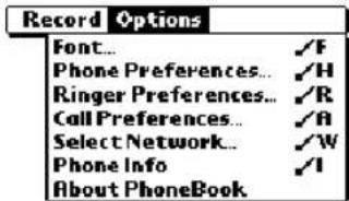 Record Options Font... ✓F Phone Preferences... ✓H Ringer Preferences... ✓R Call Preferences... ✓A Select Network... ✓W Phone Info ✓I About PhoneBook