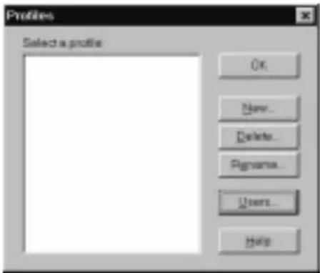 Profiles Select a profile: Ok New... Delete... Rename... Users... Help