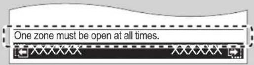 One zone must be open at all times.