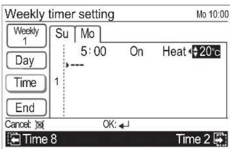 Weekly timer setting Mo 10:00 Su Mo 5:00 On Heat 20°C Day Time 1 End Cancel: OK: Time 8 Time 2