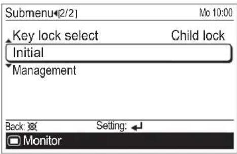 Submenu[2/2] Mo 10:00 Key lock select Child lock Initial Management Back: Setting: ← Monitor