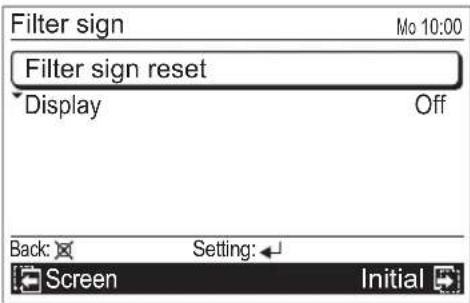 Filter sign Mo 10:00 Filter sign reset Display Off Back: Setting: Screen Initial