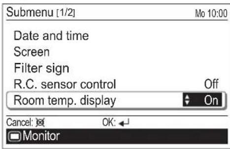 Submenu [1/2] Mo 10:00 Date and time Screen Filter sign R.C. sensor control Off Room temp. display On Cancel: OK: Monitor