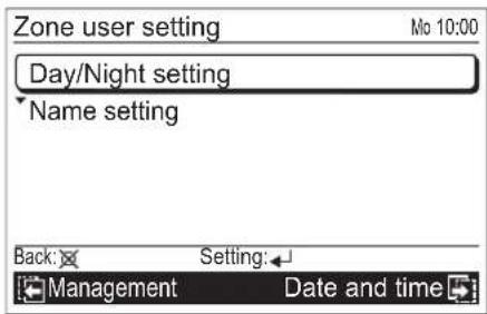 Zone user setting Mo 10:00 Day/Night setting Name setting Back: Setting: Management Date and time