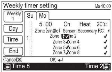 Weekly timer setting Mo 10:00 Weekly 1 Su Mo 5:00 On Heat 20°C Zone(single) Sensor: Secondary RC Zone 1 Zone 2 ✓ Zone 3 Zone 4 ✓ Zone 5 Zone 6 ✓ Zone 7 Zone 8 ✓ Time 1 End Cancel OK ← Time 8 Time 2