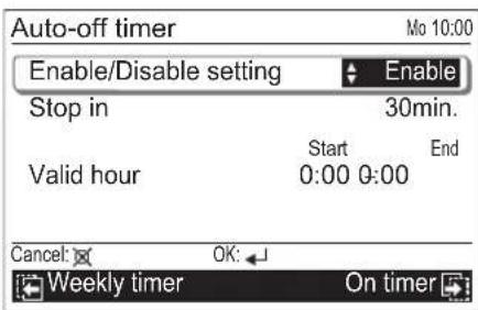 Auto-off timer Enable/Disable setting Stop in 30min. Start End Valid hour 0:00 0:00 Cancel: OK: Weekly timer On timer