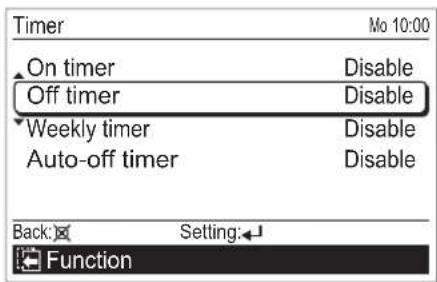 Timer On timer Off timer Weekly timer Auto-off timer Mo 10:00 Disable Disable Disable Disable Back: Setting: Function