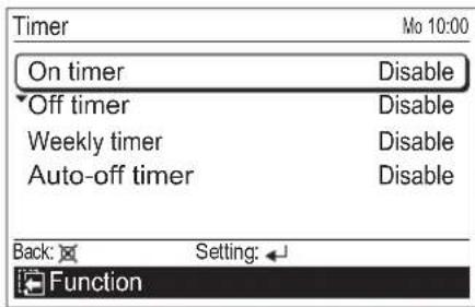 Timer On timer Off timer Weekly timer Auto-off timer Mo 10:00 Disable Disable Disable Disable Back: Setting: Function