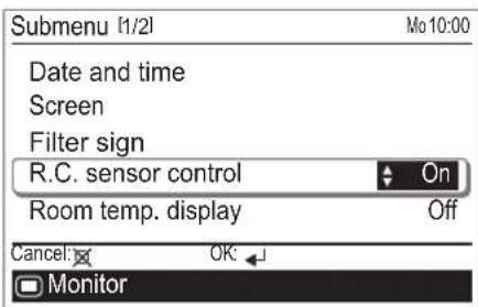 Submenu [1/2] Date and time Screen Filter sign R.C. sensor control On Room temp. display Off Cancel: OK Monitor