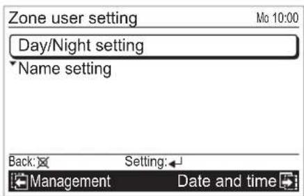 Zone user setting Mo 10:00 Day/Night setting Name setting Back: Setting: Management Date and time