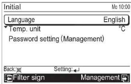 Initial Language English Temp. unit °C Password setting (Management) Back: Setting:◀ Filter sign Management