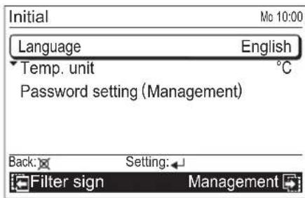 Initial Language English Temp. unit °C Password setting (Management) Back: Setting:◀ Filter sign Management