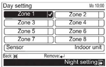 Day setting Mo 10:00 Zone 1 ✓ Zone 2 Zone 3 | Zone 4 | Zone 5 | Zone 6 | Zone 7 | Zone 8 Sensor Indoor unit Back: Remove: Night setting