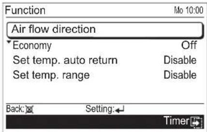 Function Mo 10:00 Air flow direction Economy Off Set temp. auto return Disable Set temp. range Disable Back: Setting: Timer
