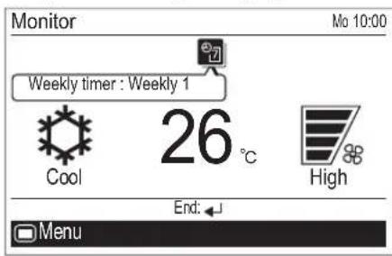 Monitor Mo 10:00 Weekly timer : Weekly 1 Cool 26 °C High End: Menu