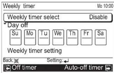 Weekly timer Mo 10:00 Weekly timer select Disable Day off Su Mo Tu We Th Fr Sa Weekly timer setting Back Setting: Off timer Auto-off timer
