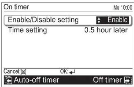 On timer Enable/Disable setting Time setting 0.5 hour later Cancel: OK: Auto-off timer Off timer