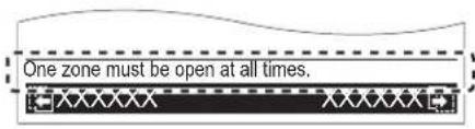One zone must be open at all times.