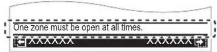 One zone must be open at all times.
