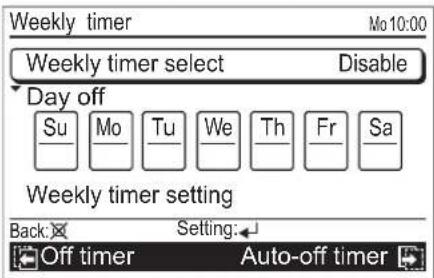 Weekly timer Mo 10:00 Weekly timer select Disable Day off Su Mo Tu We Th Fr Sa Weekly timer setting Back Setting: Off timer Auto-off timer