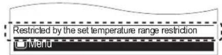 Restricted by the set temperature range restriction Menu