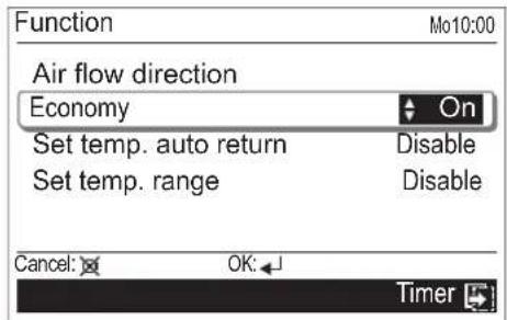 Function Air flow direction Economy On Set temp. auto return Disable Set temp. range Disable Cancel: OK: Timer