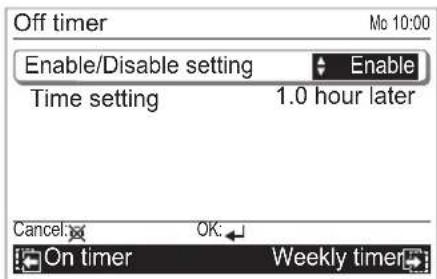 Off timer Enable/Disable setting Time setting 1.0 hour later Enable Cancel: OK: On timer Weekly timer