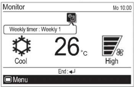 Monitor Mo 10:00 Weekly timer : Weekly 1 Cool 26°C High End: Menu