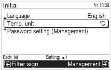 Initial Mo 10:00 Language English Temp. unit °C Password setting (Management) Back: Setting: Filter sign Management
