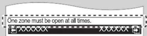 One zone must be open at all times.