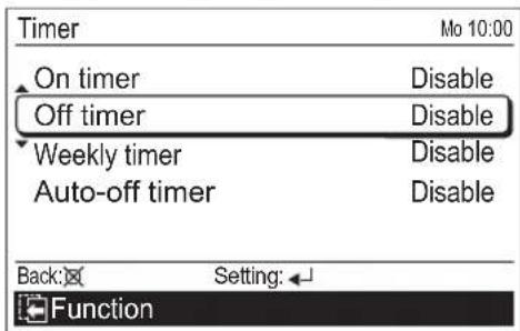 Timer On timer Off timer Weekly timer Auto-off timer Mo 10:00 Disable Disable Disable Disable Back: Setting: Function