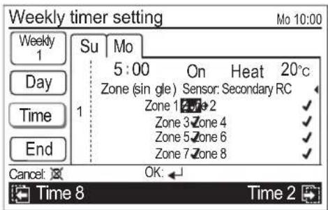 Weekly timer setting Mo 10:00 Weekly 1 Su | Mo 5:00 On Heat 20°C Day Zone (sin gle) Sensor: Secondary RC Time 1 Zone 1 Zone 2 Zone 3 Zone 4 Zone 5 Zone 6 Zone 7 Zone 8 End Cancel: OK: Time 8 Time 2