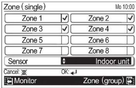 Zone (single) Mo 10:00 Zone 1 ✓ Zone 2 ✓ Zone 3 ✓ Zone 4 ✓ Zone 5 | Zone 6 | Zone 7 | Zone 8 | Sensor Indoor unit Cancel: OK: Monitor Zone (group)