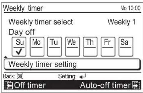 Weekly timer Mo 10:00 Weekly timer select Weekly 1 Day off Su Mo Tu We Th Fr Sa Weekly timer setting Back: Setting: Off timer Auto-off timer