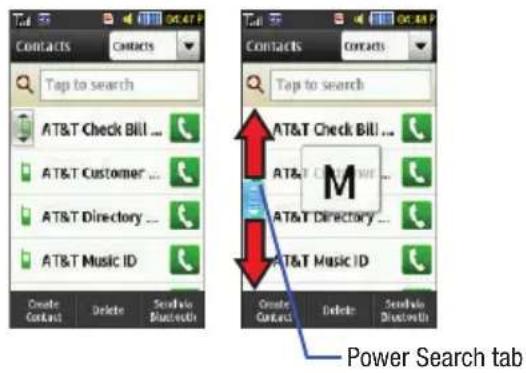 Contacts Contacts Tap to search AT&T Check Bill ... AT&T Customer ... AT&T Directory ... AT&T Music ID Create Contact Delete Select via Bluetooth Power Search tab