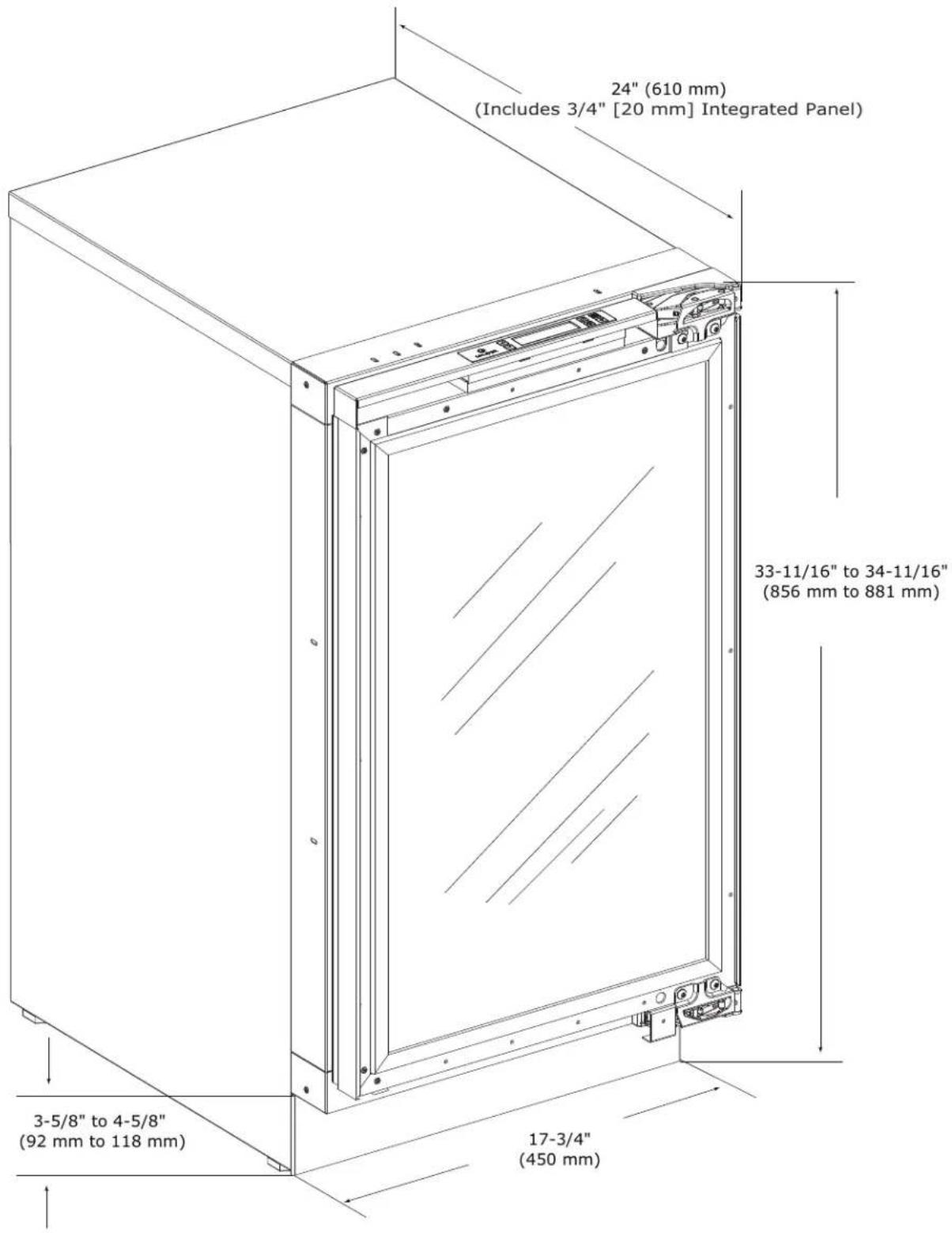 24" (610 mm) (Includes 3/4" [20 mm] Integrated Panel) 33-11/16" to 34-11/16" (856 mm to 881 mm) 3-5/8" to 4-5/8" (92 mm to 118 mm) 17-3/4" (450 mm)
