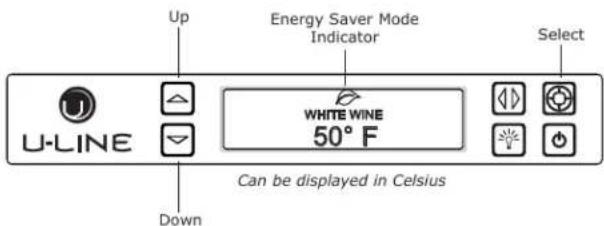 Up Energy Saver Mode Indicator Select U-LINE White WINE 50° F Can be displayed in Celsius Down
