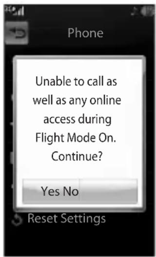 Unable to call as well as any online access during Flight Mode On. Continue? Yes No Reset Settings